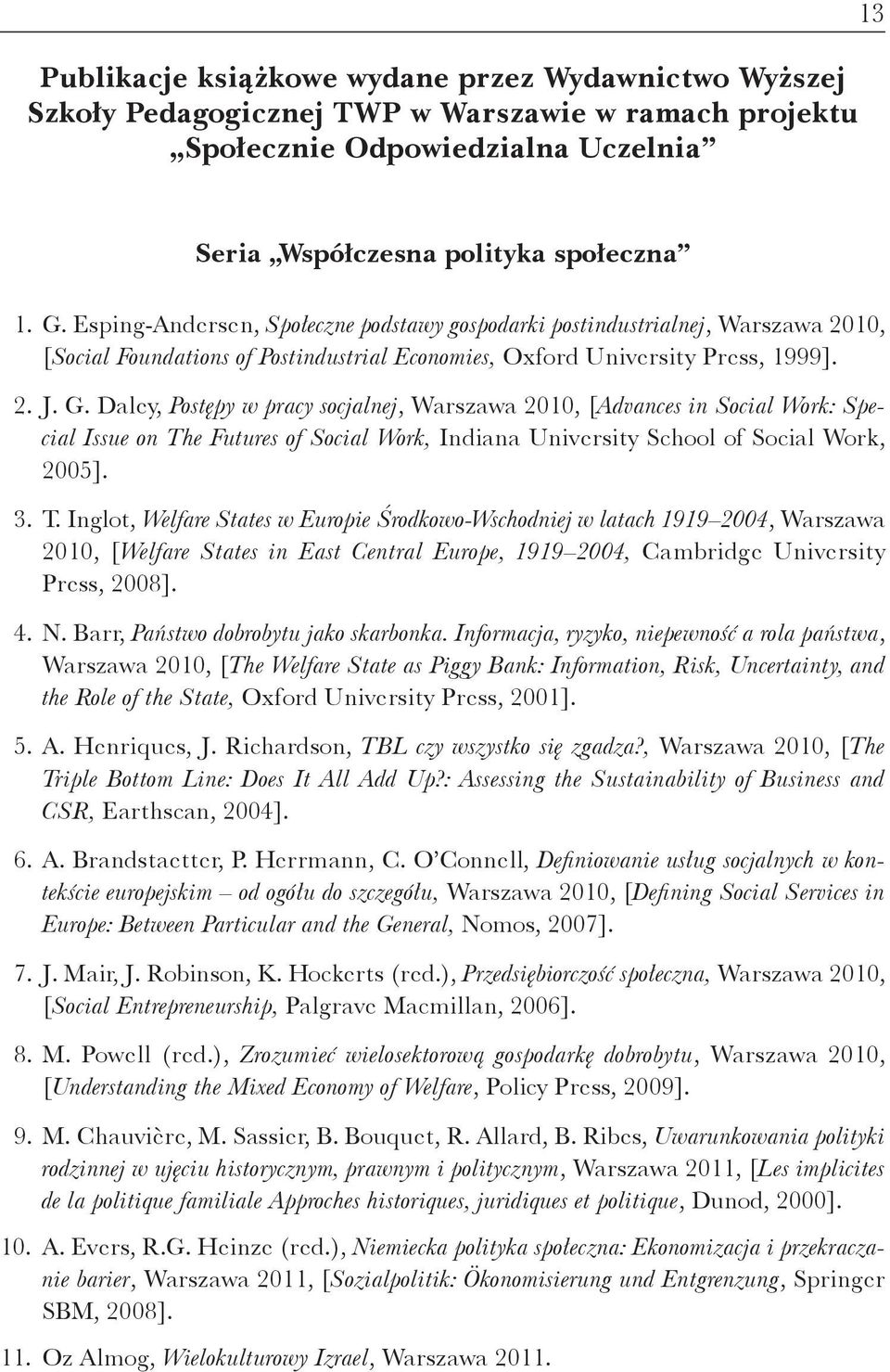 Daley, Postępy w pracy socjalnej, Warszawa 2010, [Advances in Social Work: Special Issue on Th