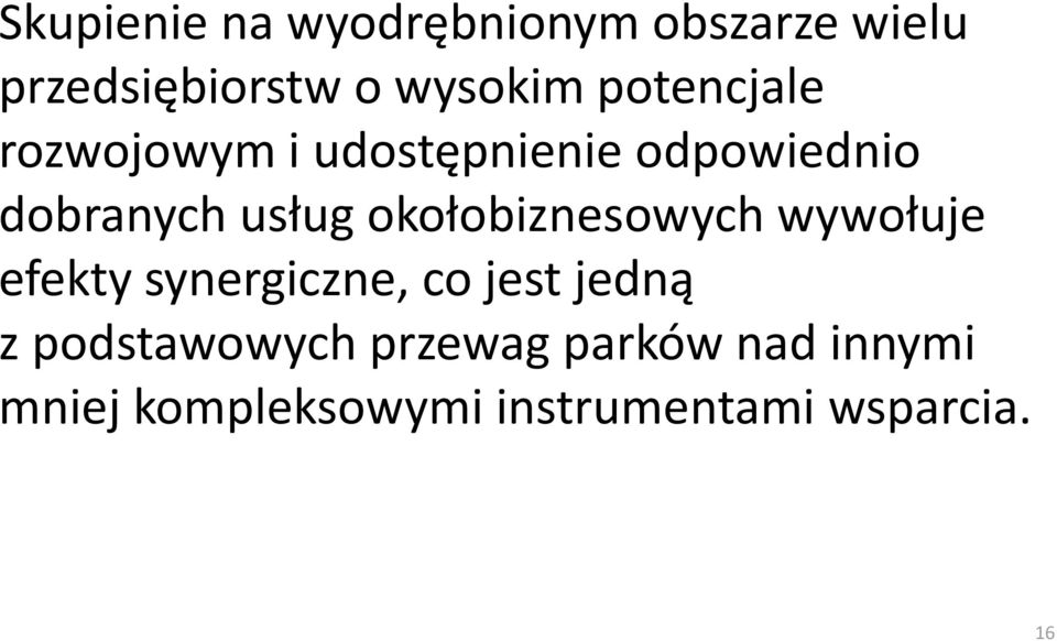 okołobiznesowych wywołuje efekty synergiczne, co jest jedną z