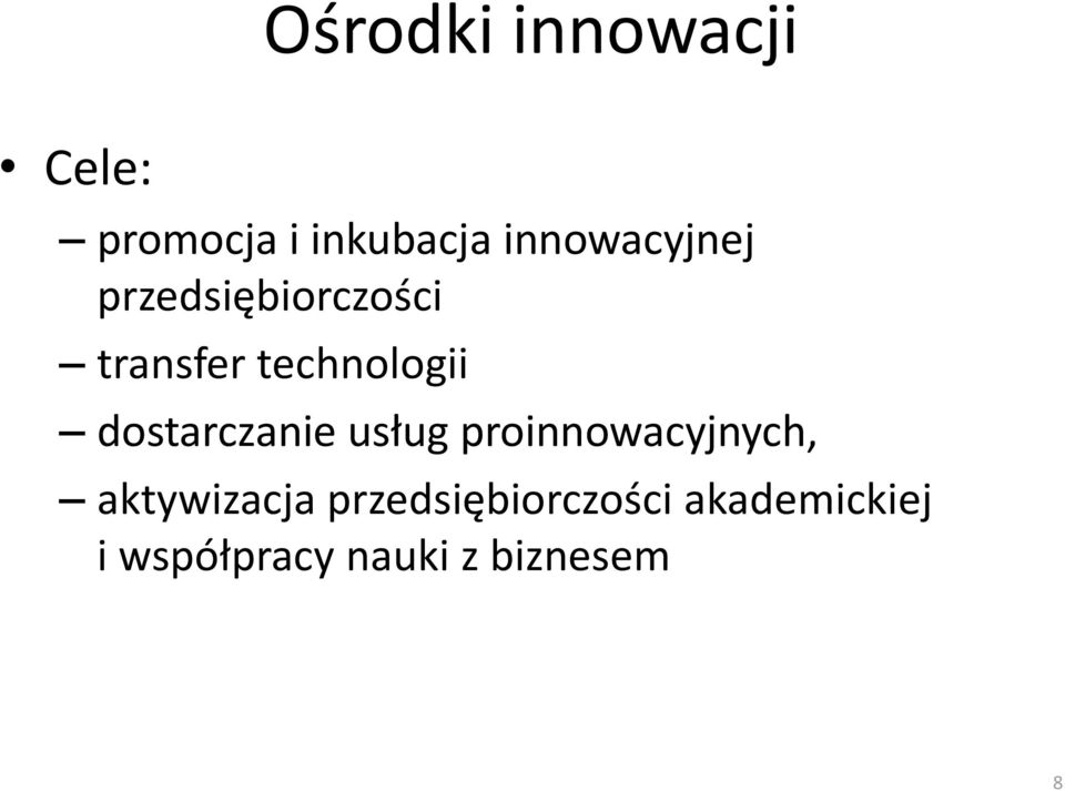 dostarczanie usług proinnowacyjnych, aktywizacja