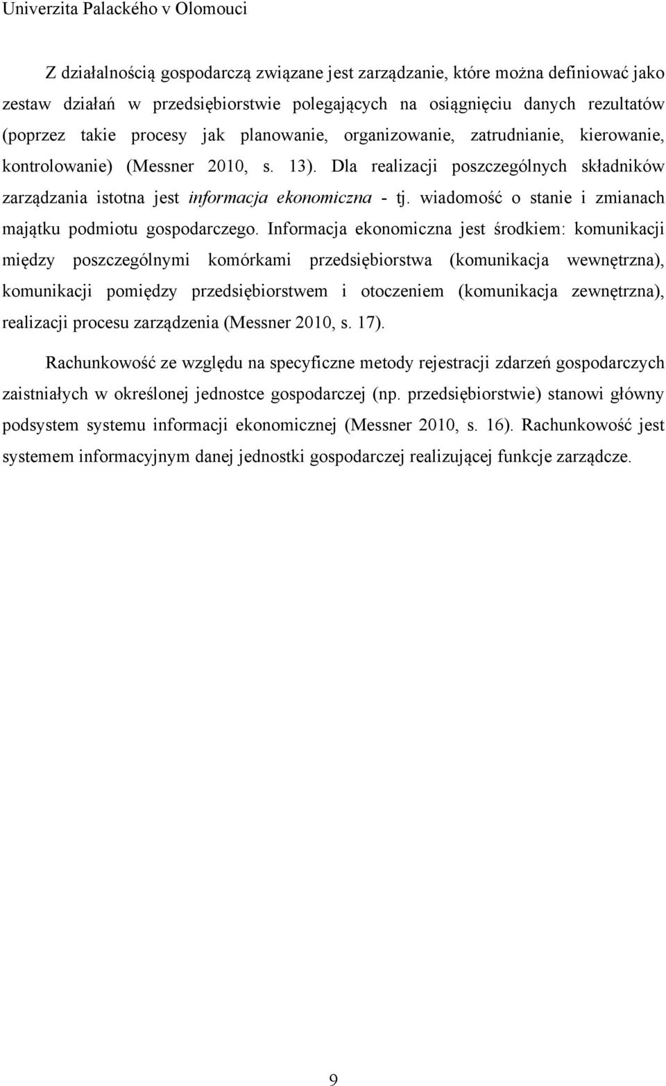 wiadomość o stanie i zmianach majątku podmiotu gospodarczego.