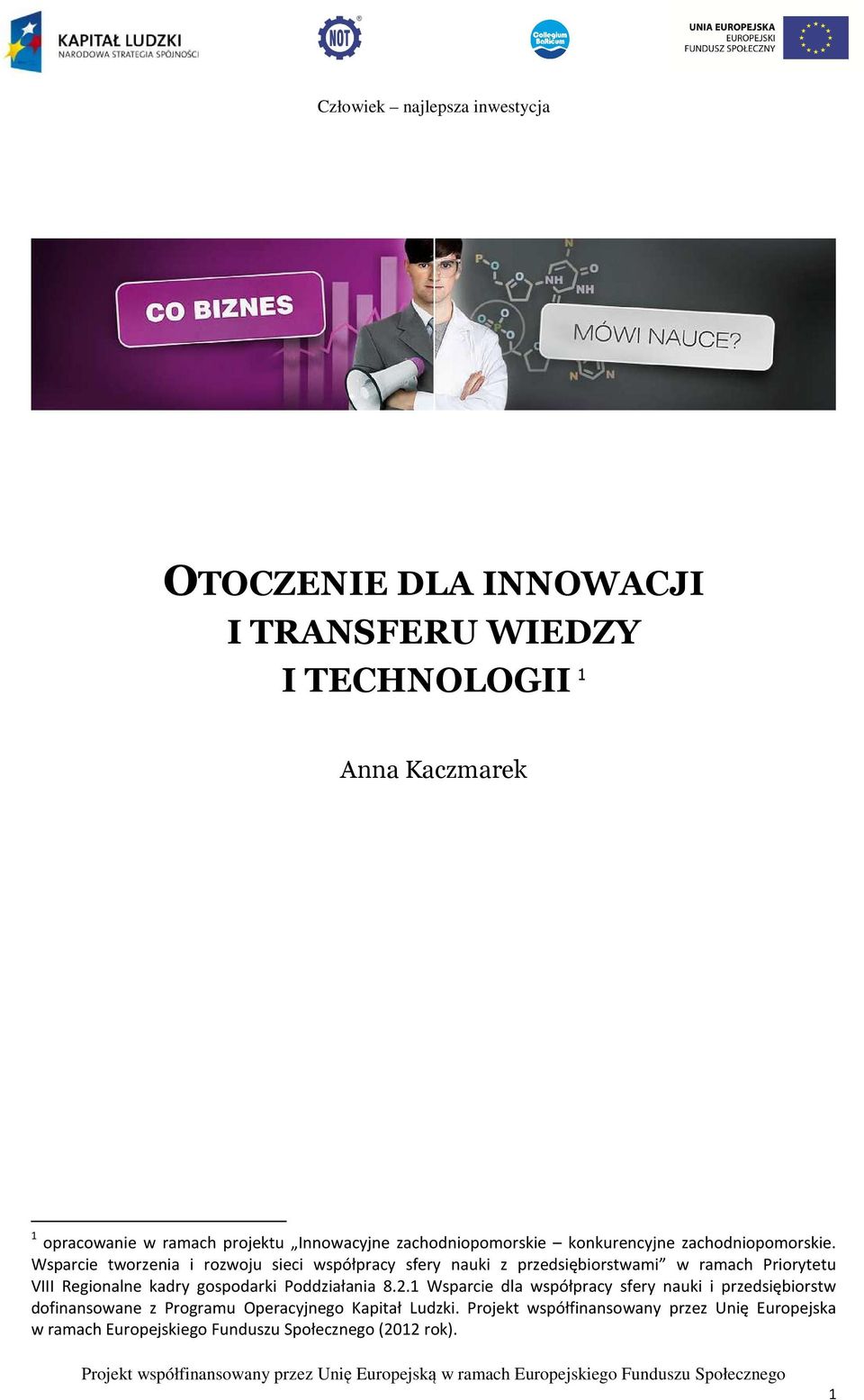 Wsparcie tworzenia i rozwoju sieci współpracy sfery nauki z przedsiębiorstwami w ramach Priorytetu VIII Regionalne kadry gospodarki