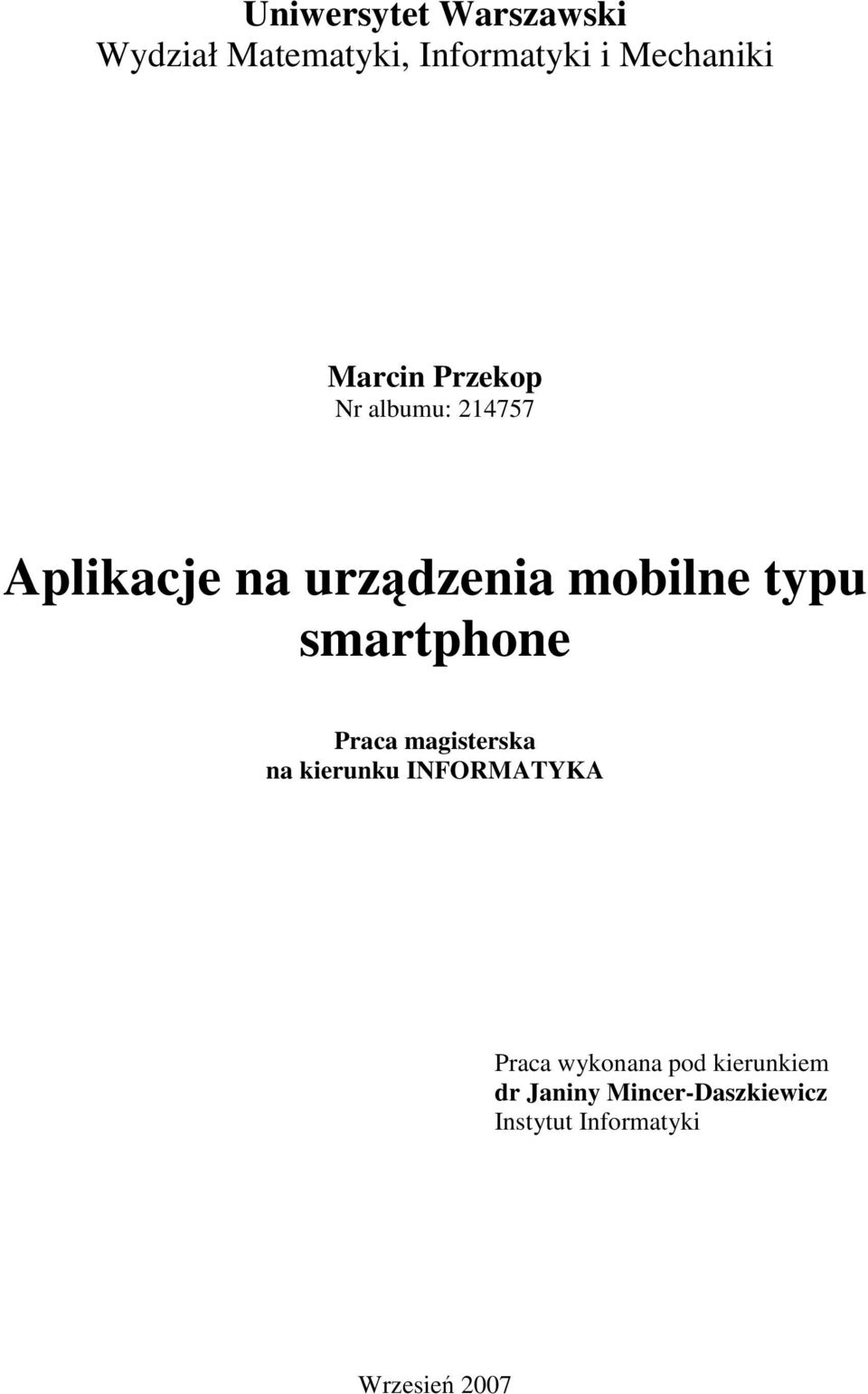 smartphone Praca magisterska na kierunku INFORMATYKA Praca wykonana