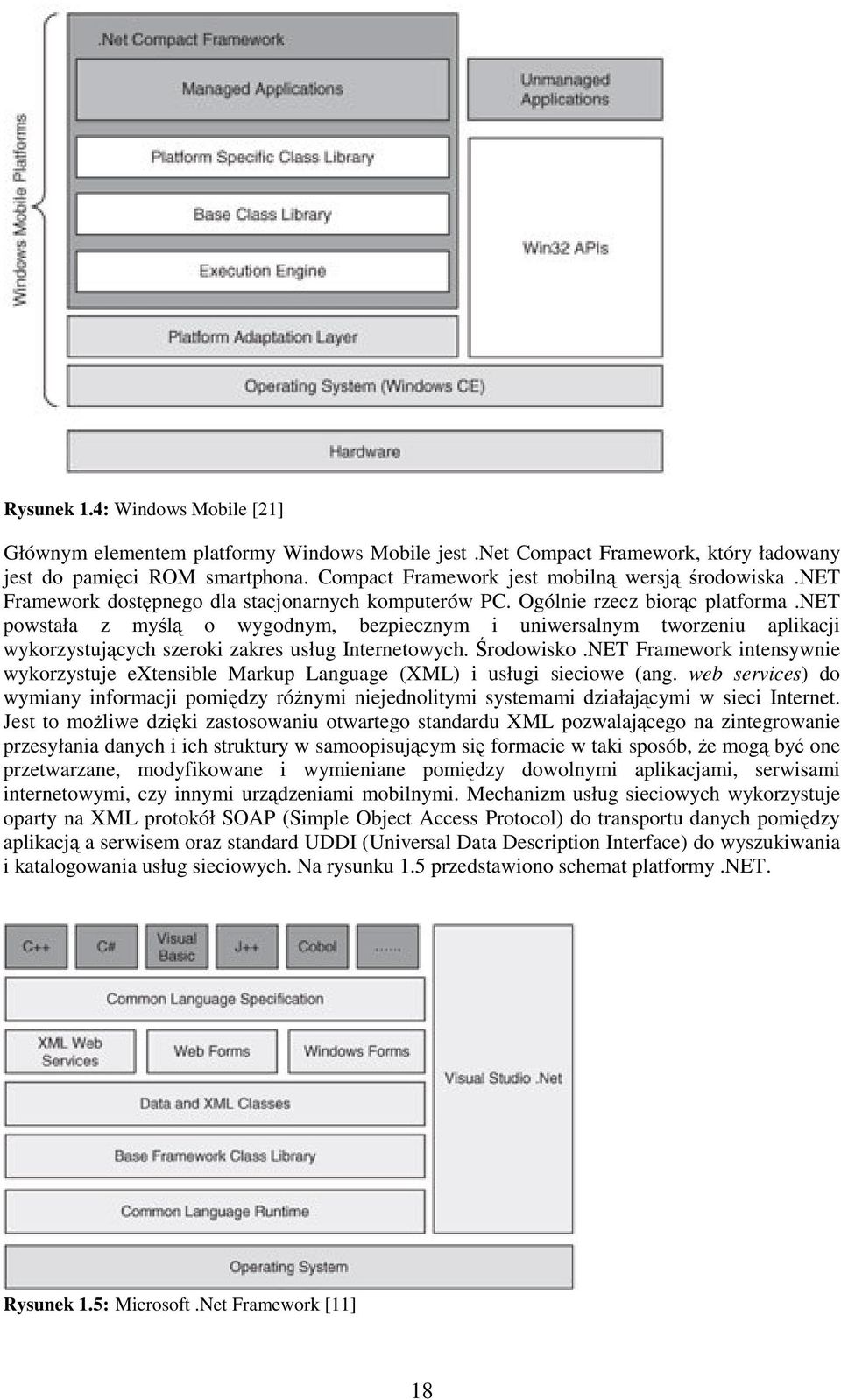 net powstała z myl o wygodnym, bezpiecznym i uniwersalnym tworzeniu aplikacji wykorzystujcych szeroki zakres usług Internetowych. rodowisko.