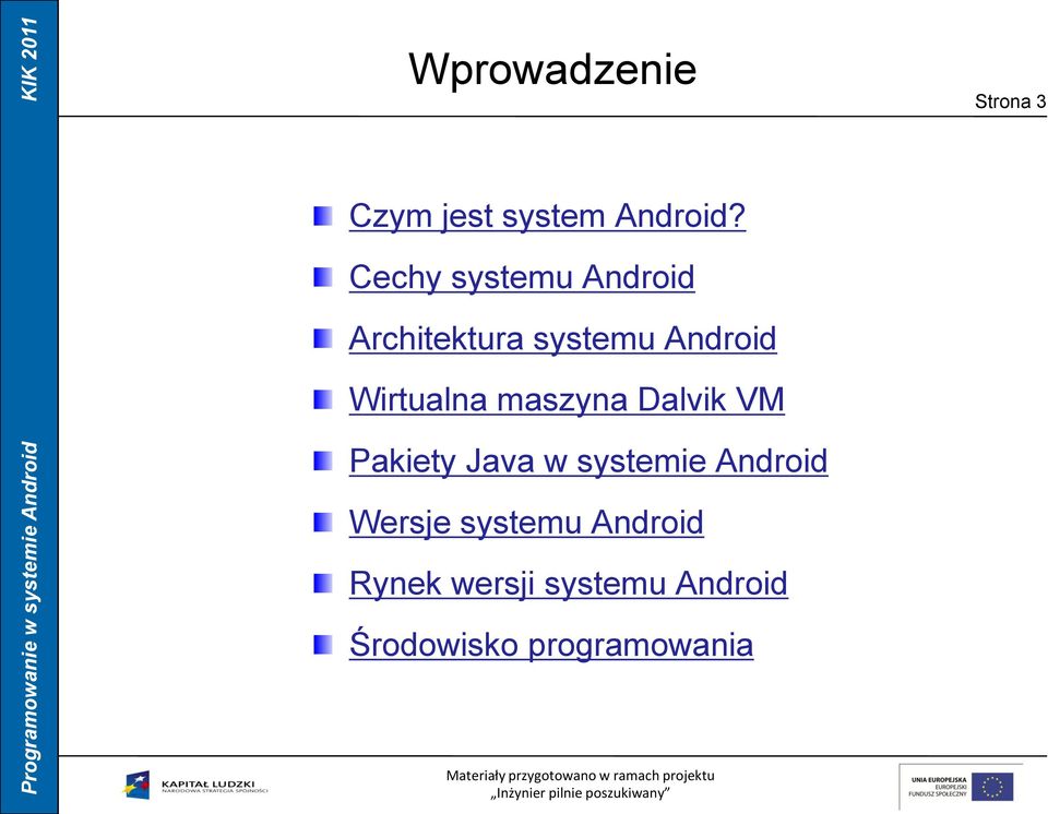 Wirtualna maszyna Dalvik VM Pakiety Java w systemie