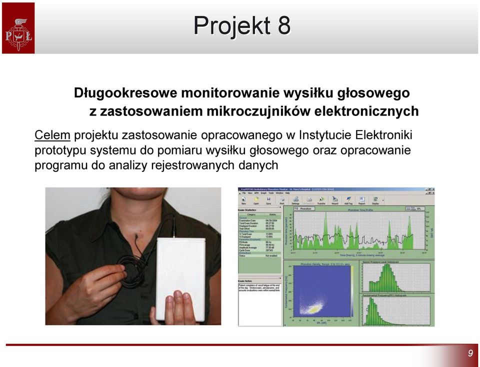 zastosowanie opracowanego w Instytucie Elektroniki prototypu systemu