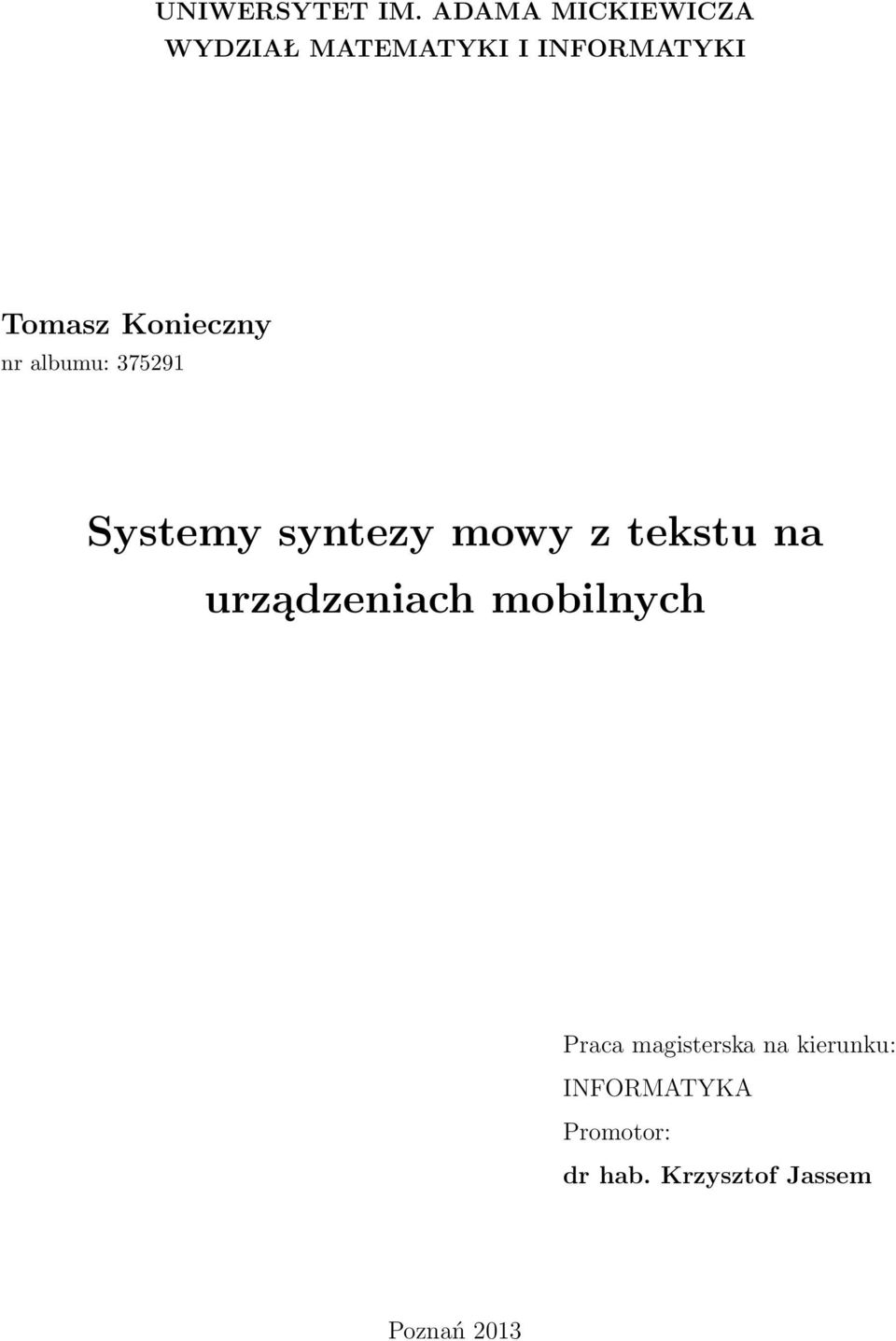 Konieczny nr albumu: 375291 Systemy syntezy mowy z tekstu na