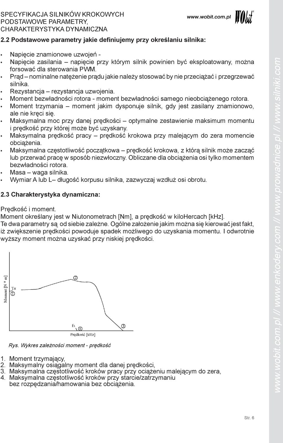 PWM. Prąd nominalne natężenie prądu jakie należy stosować by nie przeciążać i przegrzewać silnika. Rezystancja rezystancja uzwojenia.