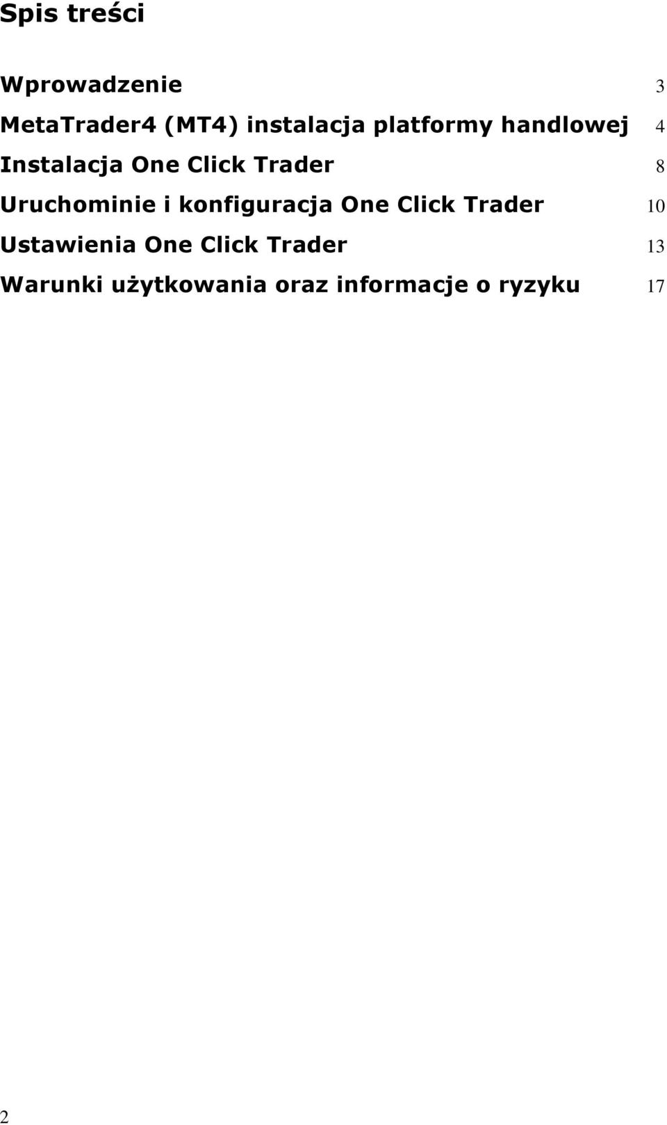 Uruchominie i konfiguracja One Click Trader 10 Ustawienia