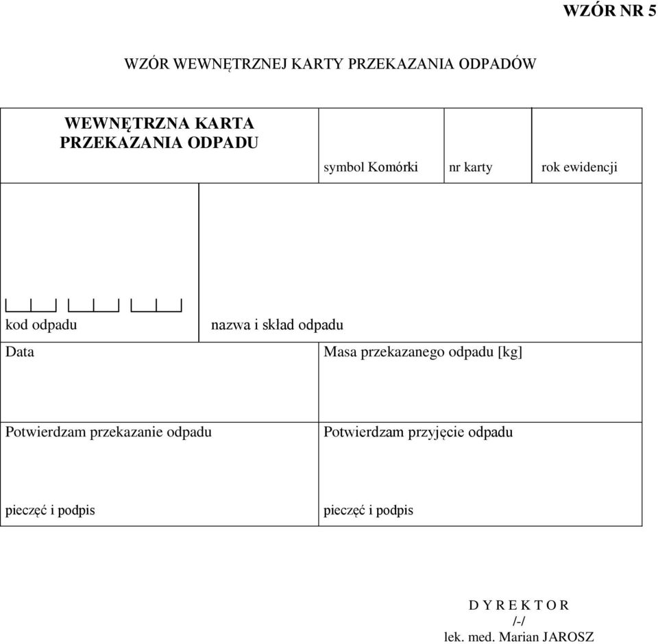 Masa przekazanego odpadu [kg] Potwierdzam przekazanie odpadu Potwierdzam przyjęcie