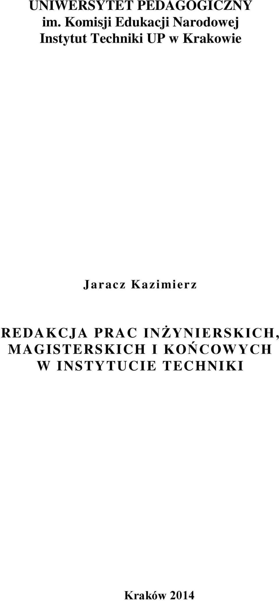 w Krakowie Jaracz Kazimierz REDAKCJA PRAC