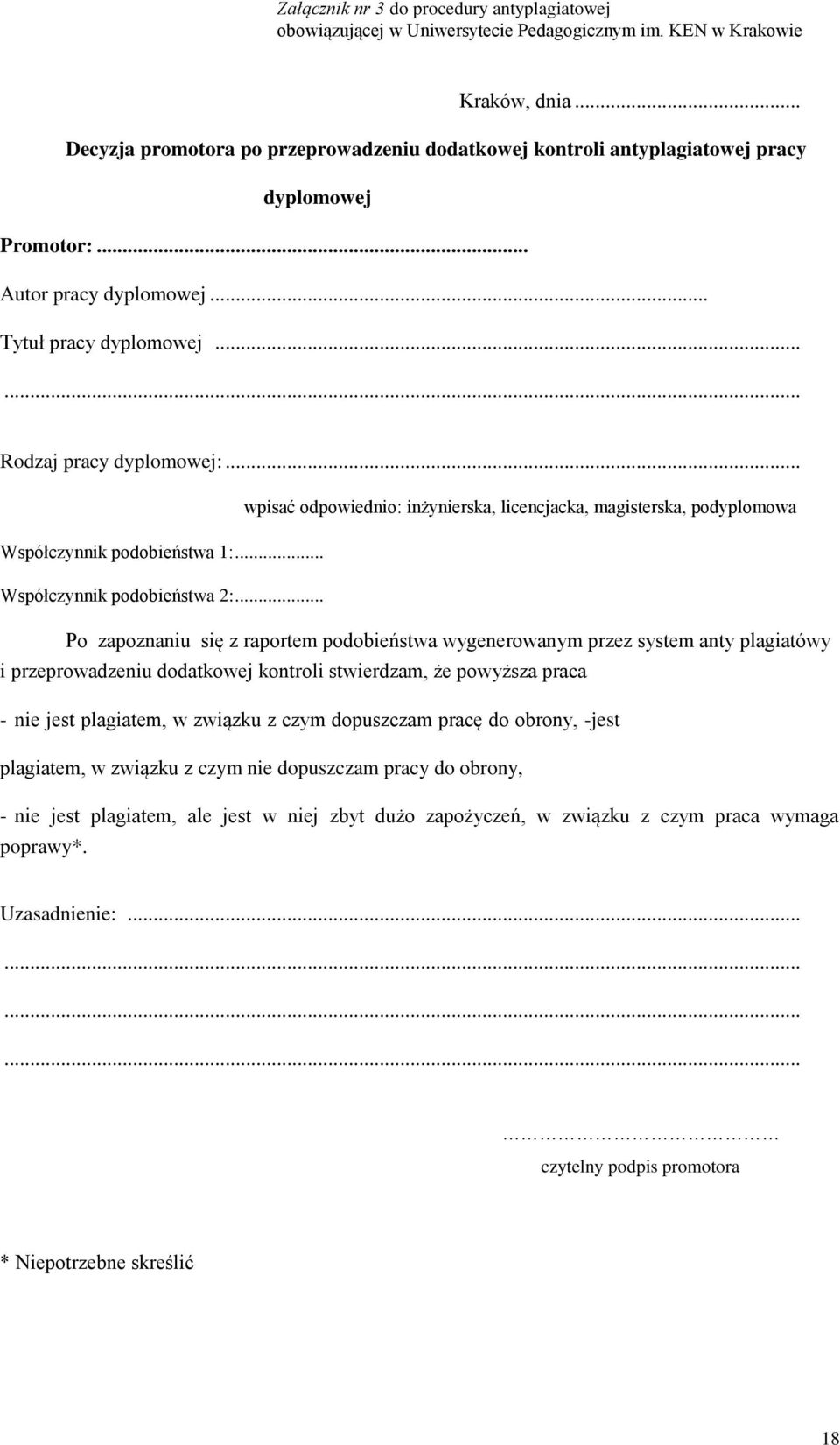 .. wpisać odpowiednio: inżynierska, licencjacka, magisterska, podyplomowa Współczynnik podobieństwa 1:... Współczynnik podobieństwa 2:.