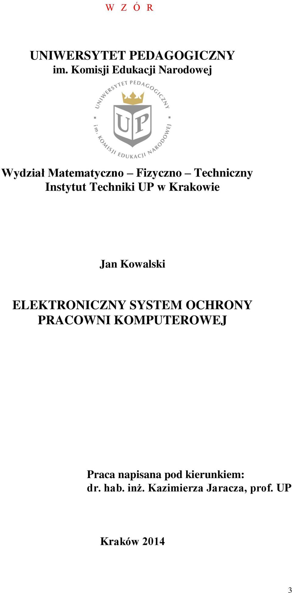 Instytut Techniki UP w Krakowie Jan Kowalski ELEKTRONICZNY SYSTEM