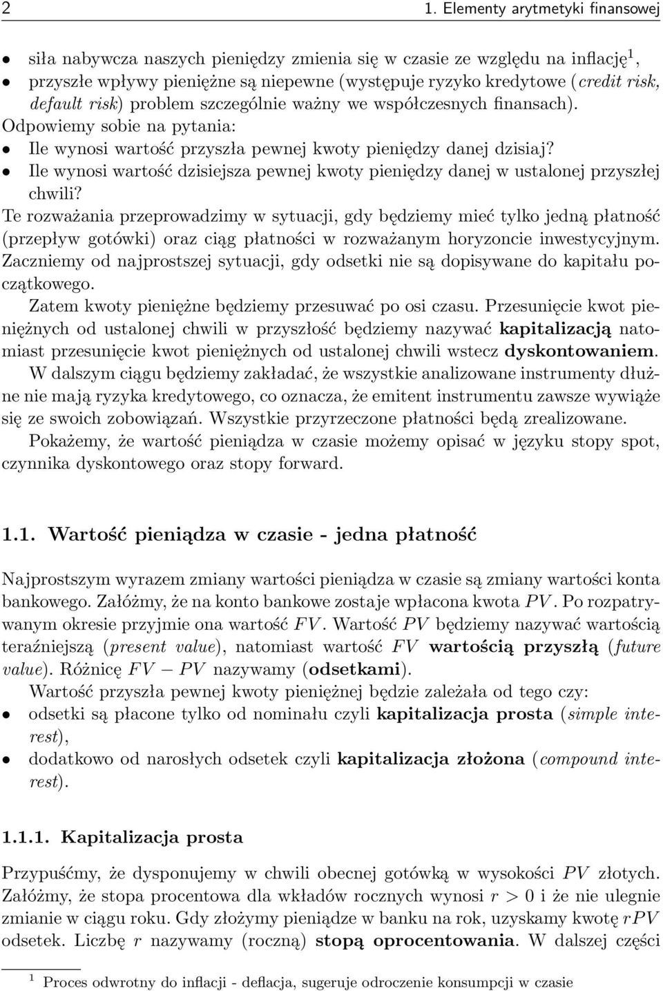 Ile wynosi wartość dzisiejsza pewnej kwoty pieniędzy danej w ustalonej przyszłej chwili?