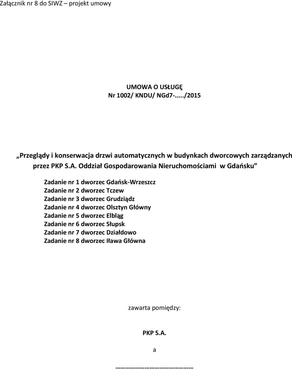 Oddział Gospodarowania Nieruchomościami w Gdańsku Zadanie nr 1 Gdańsk-Wrzeszcz Zadanie nr 2 Tczew Zadanie nr 3