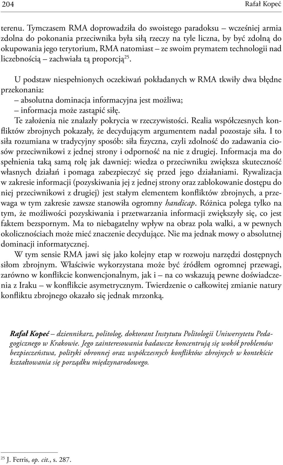 prymatem technologii nad liczebnością zachwiała tą proporcją 25.