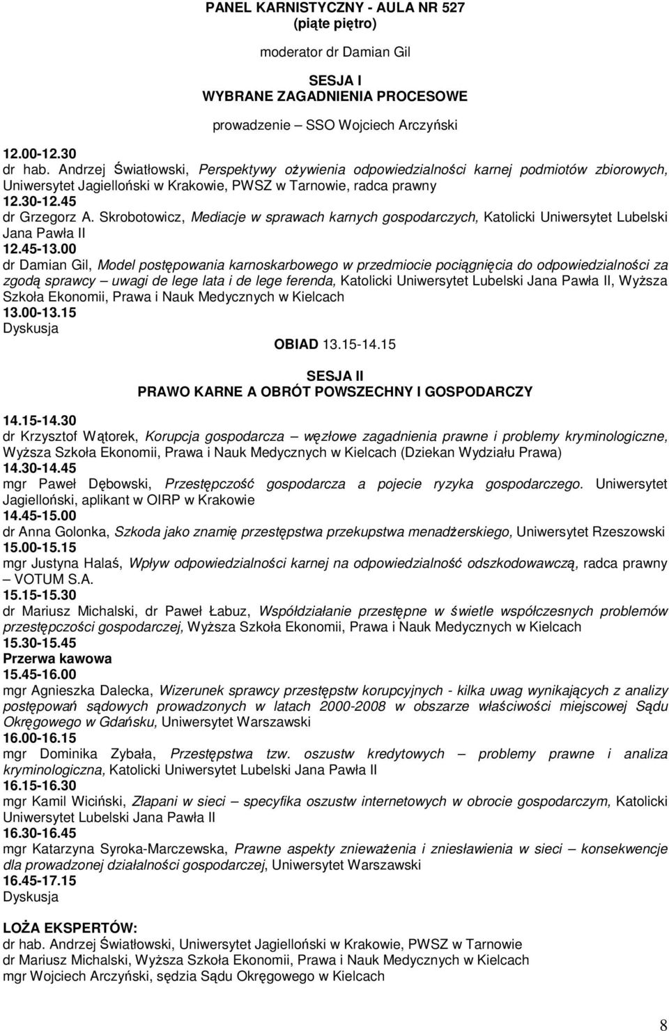 Skrobotowicz, Mediacje w sprawach karnych gospodarczych, Katolicki Uniwersytet Lubelski Jana Pawła II 12.45-13.