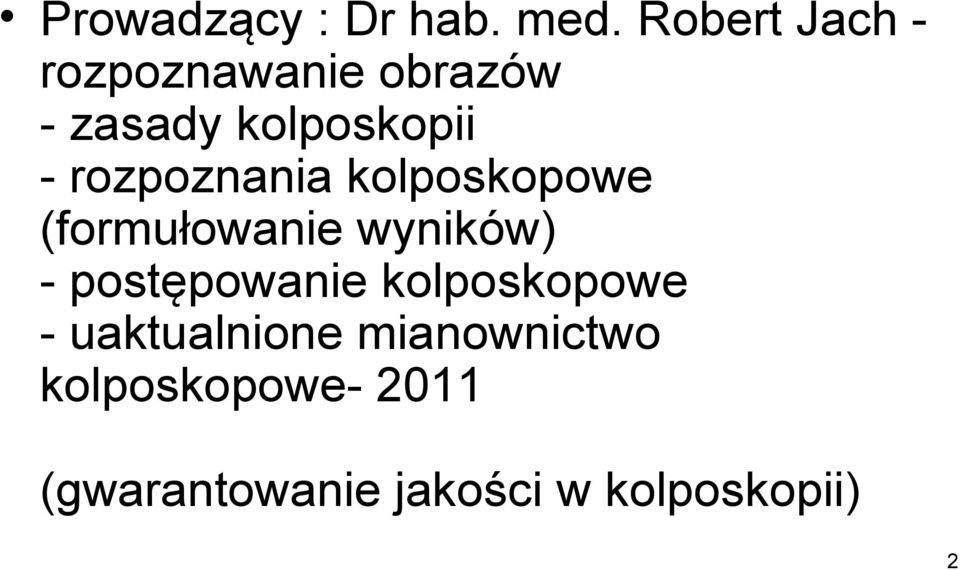 rozpoznania kolposkopowe (formułowanie wyników) -