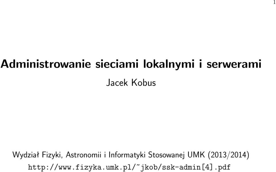 Astronomii i Informatyki Stosowanej UMK