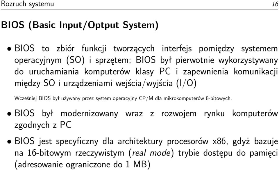 był używany przez system operacyjny CP/M dla mikrokomputerów 8-bitowych.