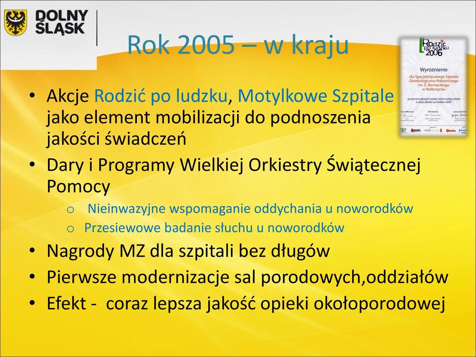 wspomaganie oddychania u noworodków o Przesiewowe badanie słuchu u noworodków Nagrody MZ dla