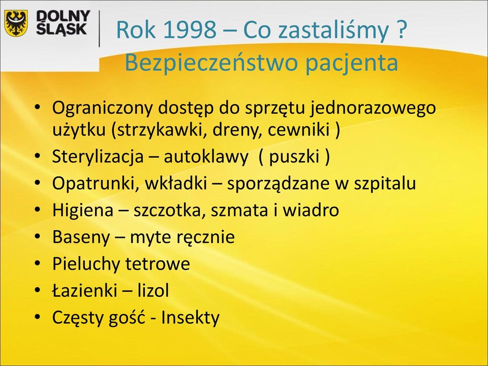 (strzykawki, dreny, cewniki ) Sterylizacja autoklawy ( puszki ) Opatrunki,