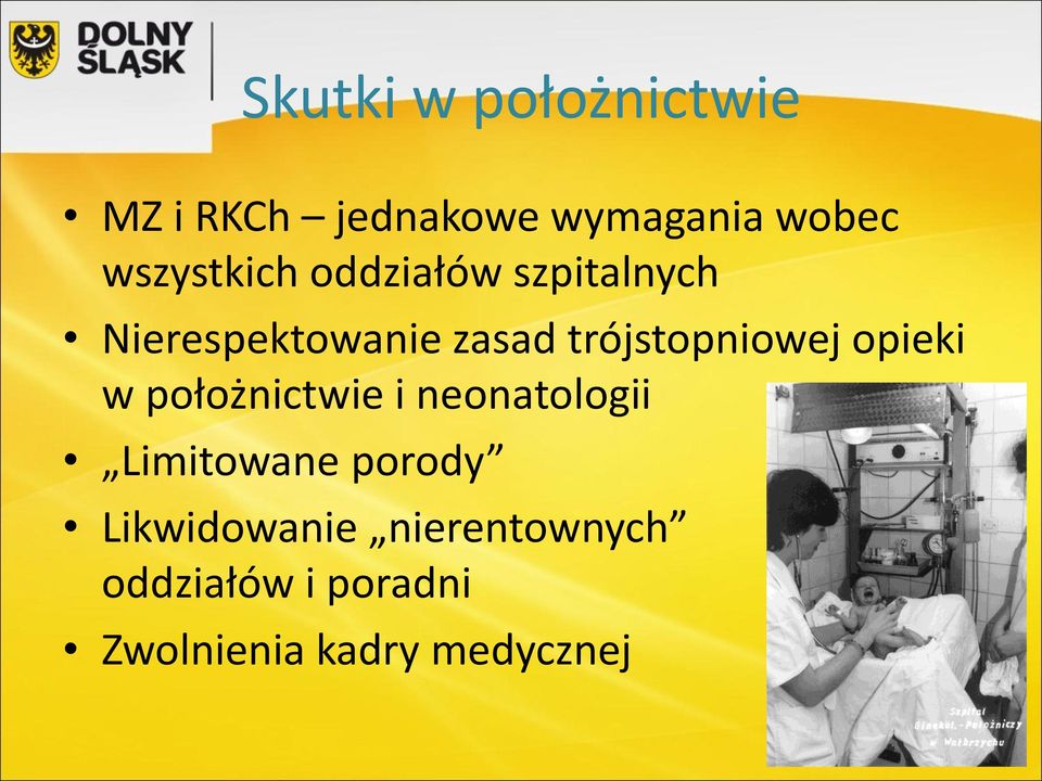 trójstopniowej opieki w położnictwie i neonatologii Limitowane