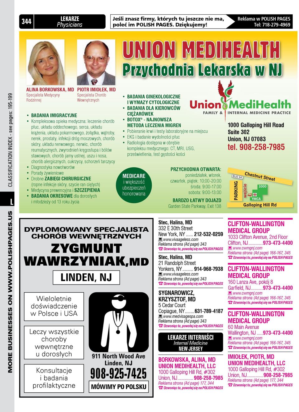 us Classification Index - see pages: 195-199 Alina Borkowska, MD Specjalista Medycyny Rodzinnej Piotr Imiołek, MD Specjalista Chorób Wewnętrznych BADANIA IMIGRACYJNE Kompleksowa opieka medyczna: