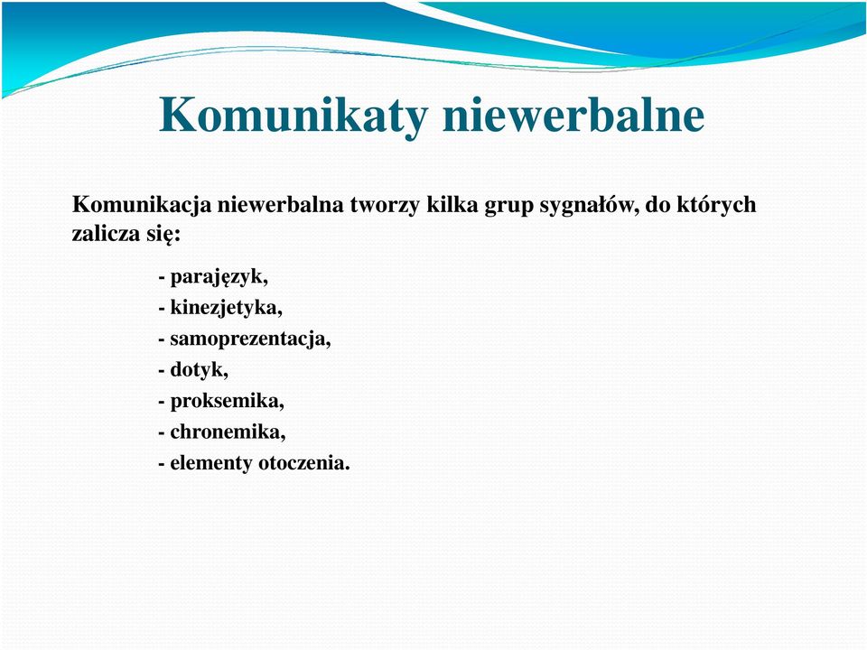 się: - parajęzyk, - kinezjetyka, -
