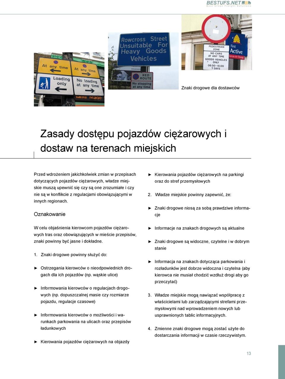 Oznakowanie Kierowania pojazdów ciężarowych na parkingi oraz do stref przemysłowych 2.