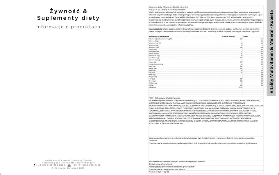 diety. Żelazo pomaga praidłoej produkcji czeronych krinek i hemoglobiny. Witamina K przyczynia się do praidłoego krzepnięcia kri.