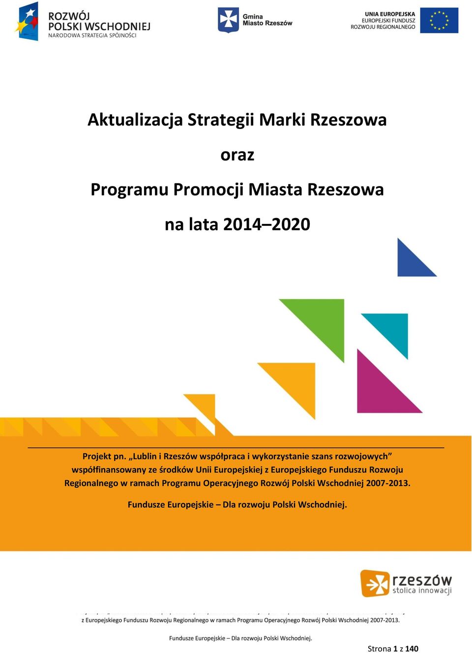 Lublin i Rzeszów współpraca i wykorzystanie szans rozwojowych współfinansowany ze środków Unii