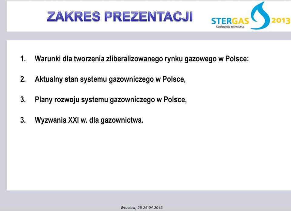 Aktualny stan systemu gazowniczego w Polsce, 3.