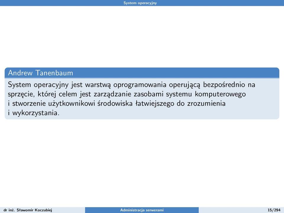 zarządzanie zasobami systemu komputerowego i stworzenie użytkownikowi