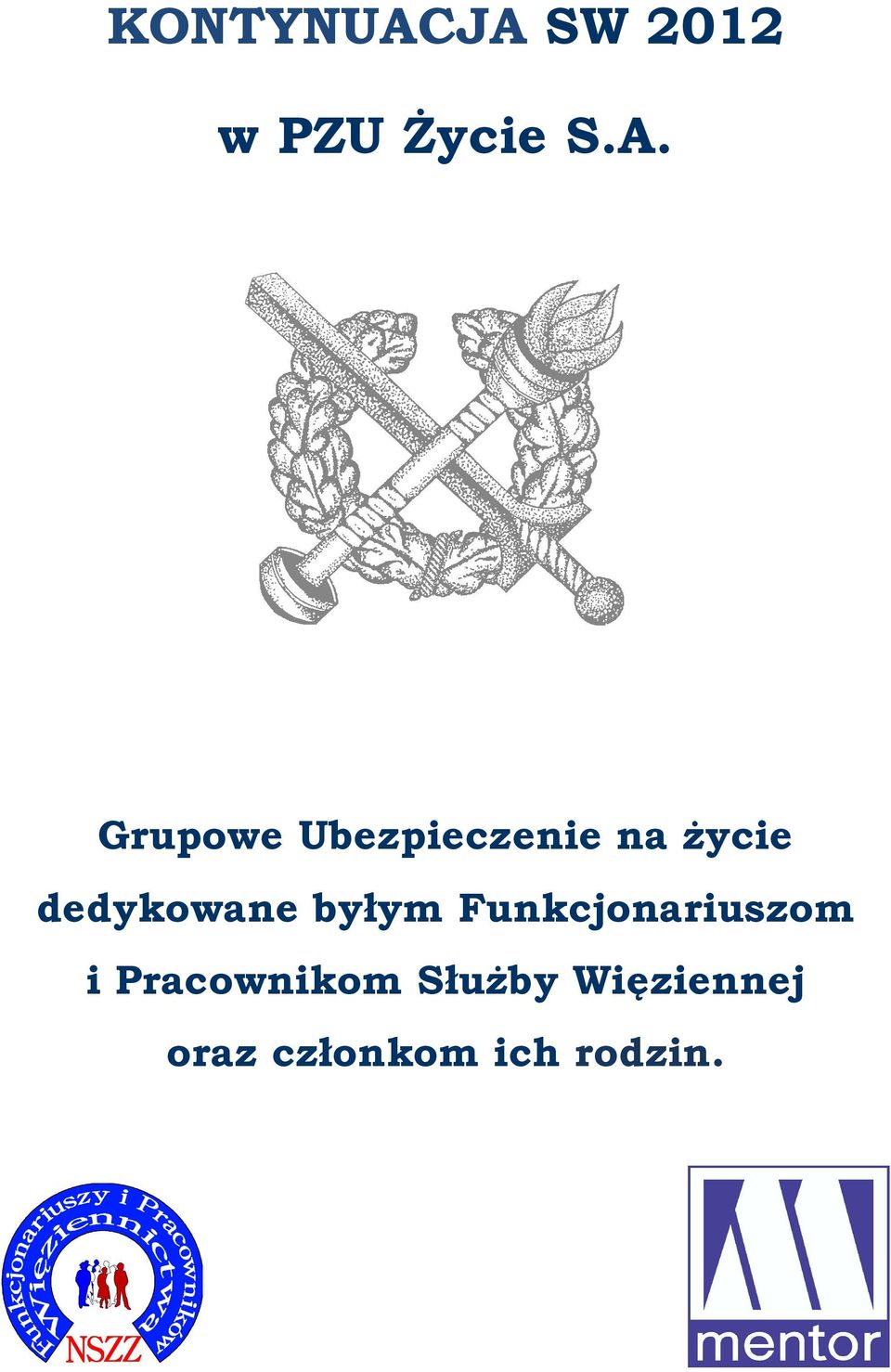 Ubezpieczenie na życie dedykowane byłym