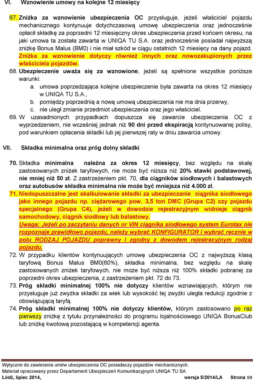 okres ubezpieczenia przed końcem okresu, na jaki umowa ta została zawarta w UNIQA 