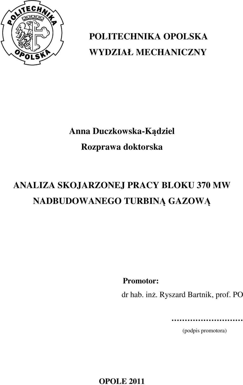 PRACY BLOKU 370 MW NADBUDOWANEGO TURBINĄ GAZOWĄ