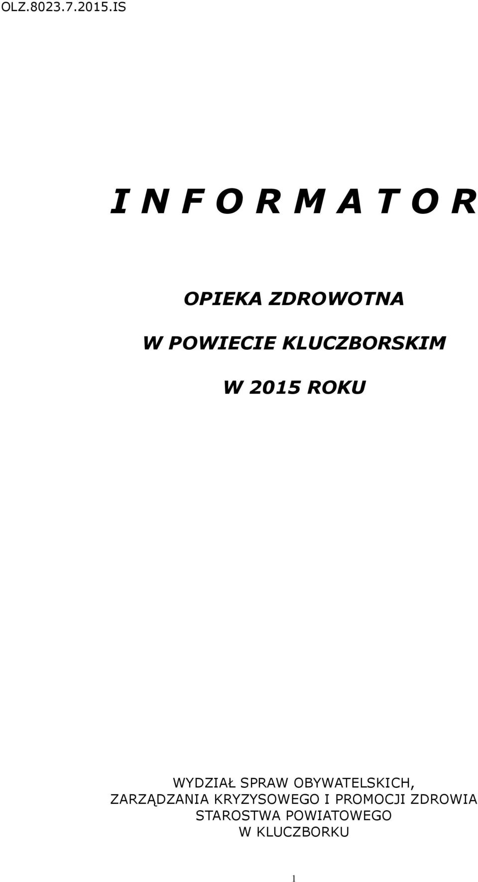 POWIECIE KLUCZBORSKIM W 2015 ROKU WYDZIAŁ SPRAW