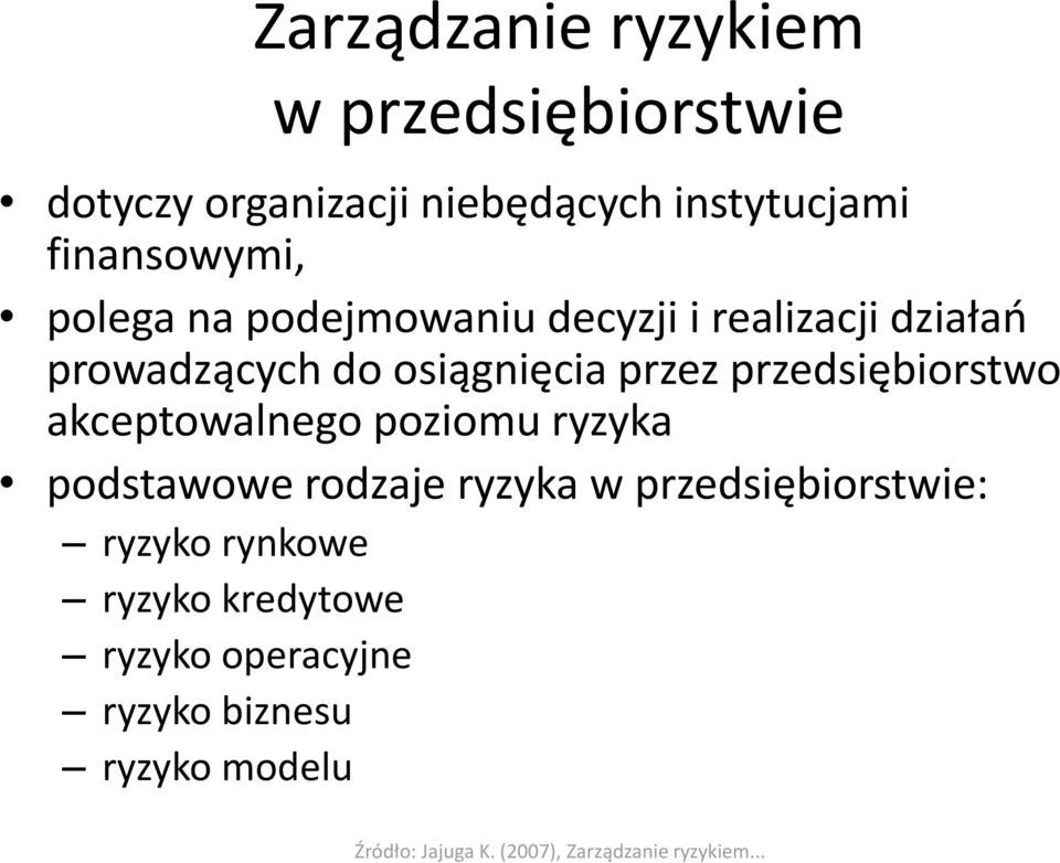 przedsiębiorstwo akceptowalnego poziomu ryzyka podstawowe rodzaje ryzyka w przedsiębiorstwie: ryzyko