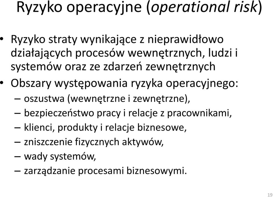 oszustwa (wewnętrzne i zewnętrzne), bezpieczeństwo pracy i relacje z pracownikami, klienci, produkty