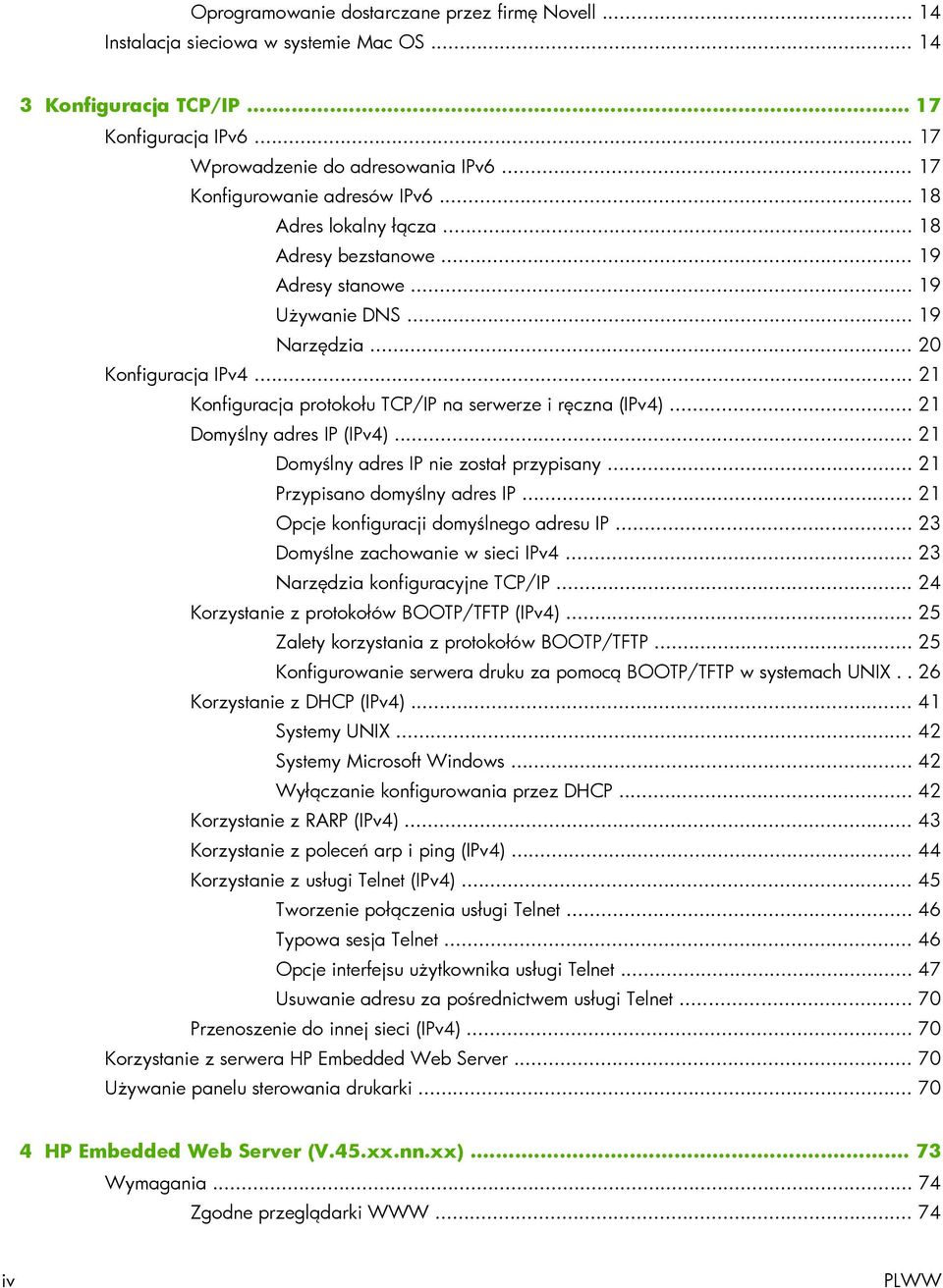 .. 21 Konfiguracja protokołu TCP/IP na serwerze i ręczna (IPv4)... 21 Domyślny adres IP (IPv4)... 21 Domyślny adres IP nie został przypisany... 21 Przypisano domyślny adres IP.