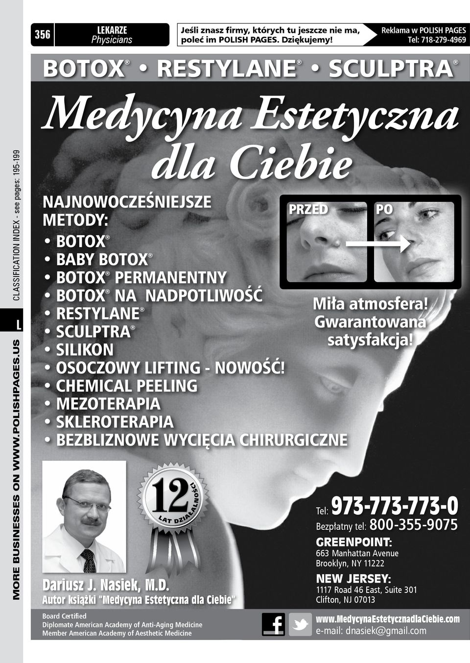 PERMANENTNY BOTOX NA NADPOTIWOŚĆ Miła atmosfera! RESTYANE Gwarantowana SCUPTRA satysfakcja! SIIKON OSOCZOWY IFTING - NOWOŚĆ!