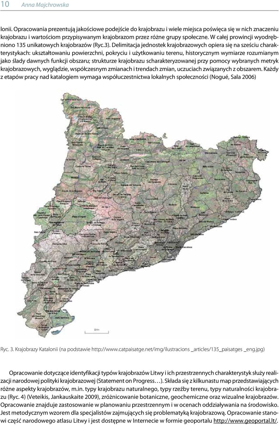 W całej prowincji wyodrębniono 135 unikatowych krajobrazów (Ryc.3).