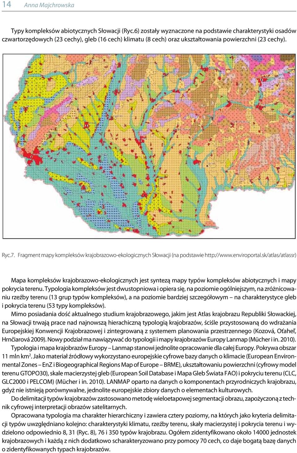 Fragment mapy kompleksów krajobrazowo-ekologicznych Słowacji (na podstawie http://www.enviroportal.