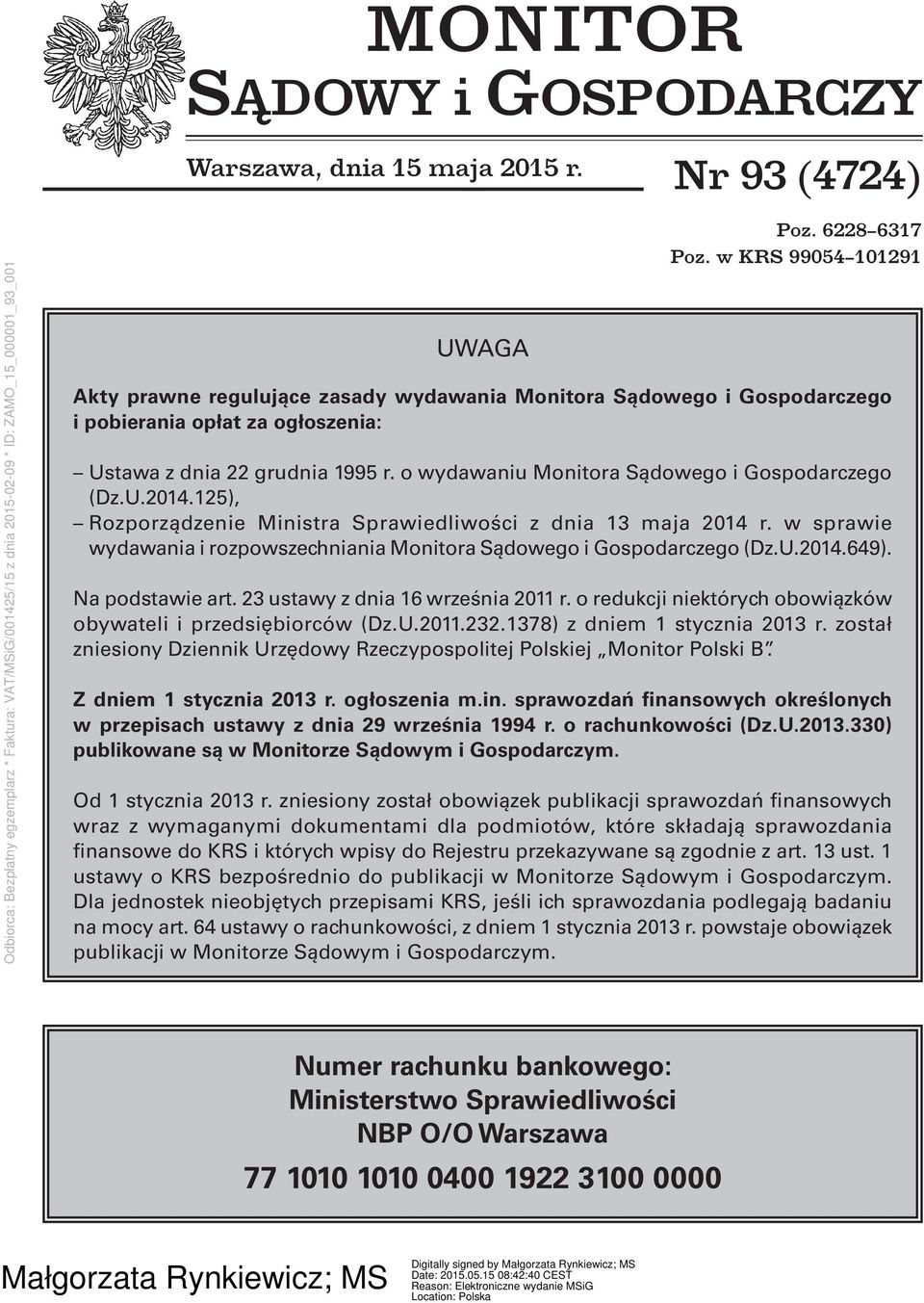 o wydawaniu Monitora Sądowego i Gospodarczego (Dz.U.2014.125), Rozporządzenie Ministra Sprawiedliwości z dnia 13 maja 2014 r.