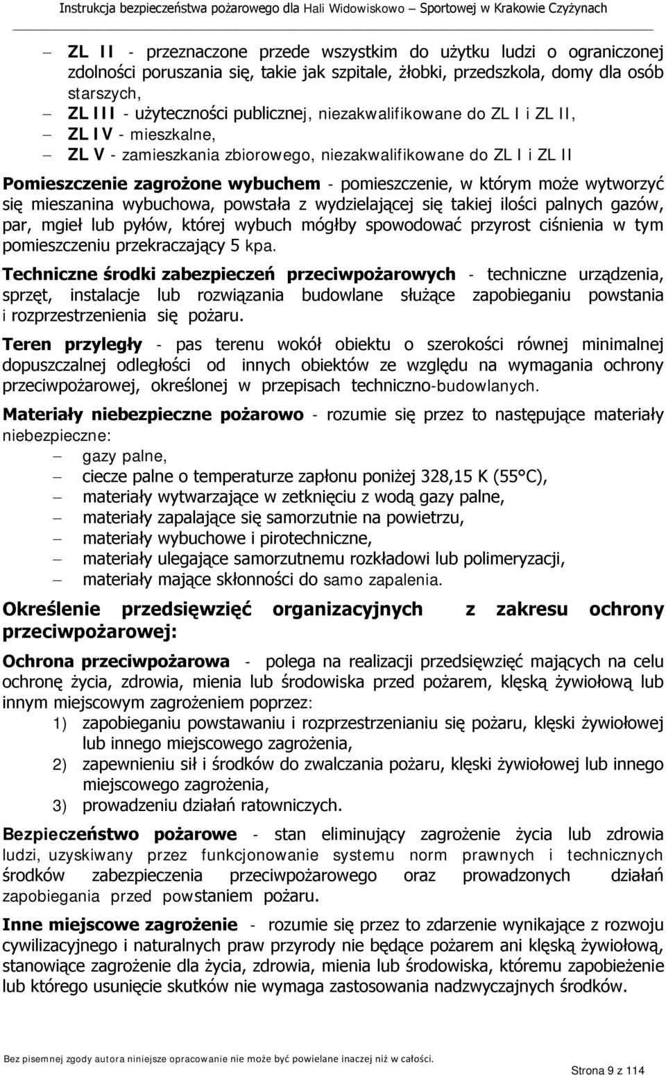 się mieszanina wybuchowa, powstała z wydzielającej się takiej ilości palnych gazów, par, mgieł lub pyłów, której wybuch mógłby spowodować przyrost ciśnienia w tym pomieszczeniu przekraczający 5 kpa.