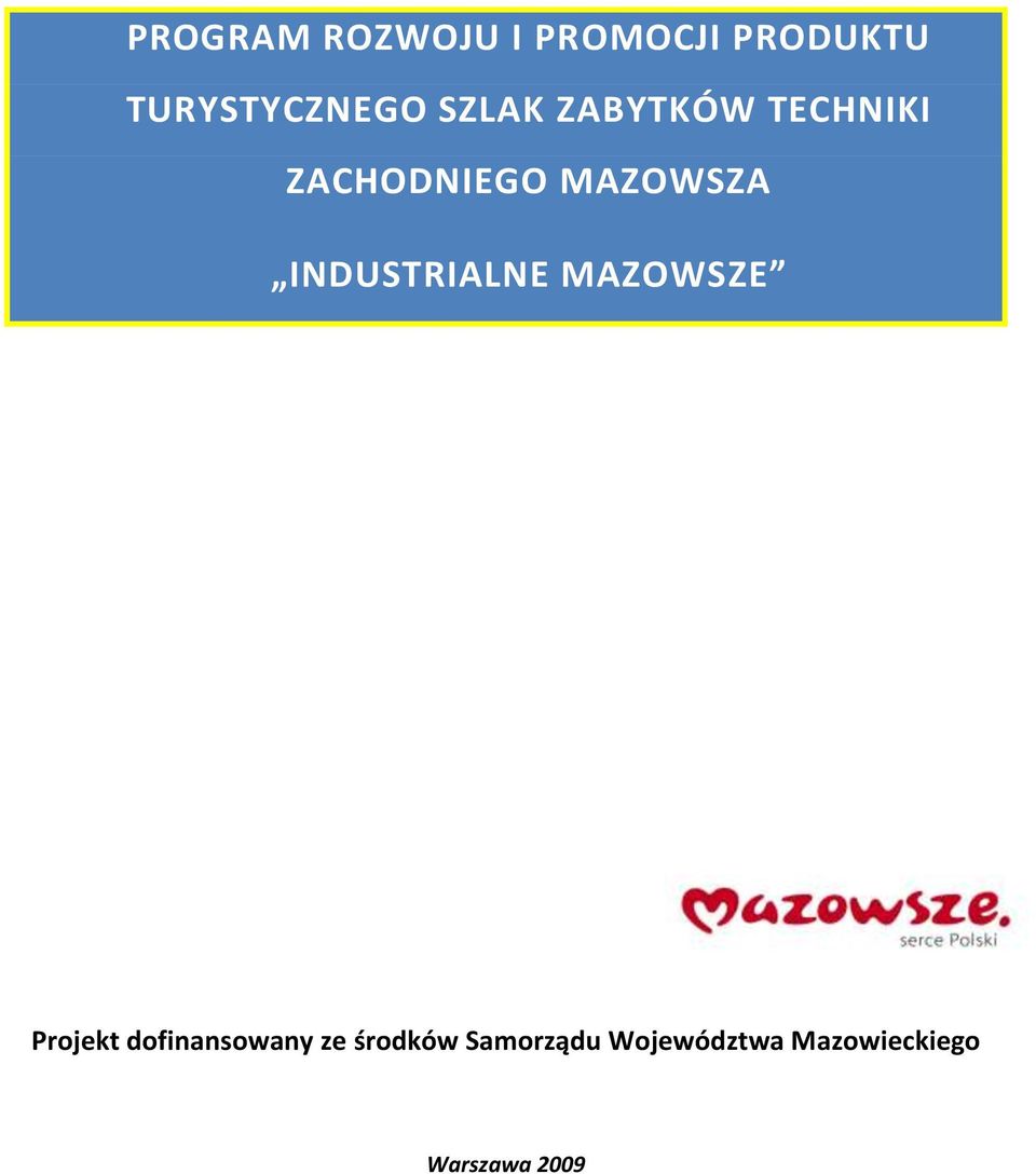 INDUSTRIALNE MAZOWSZE Projekt dofinansowany ze