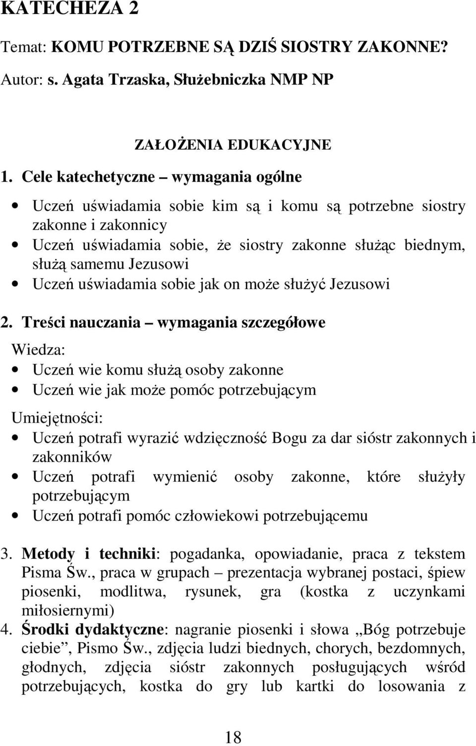 Uczeń uświadamia sobie jak on może służyć Jezusowi 2.