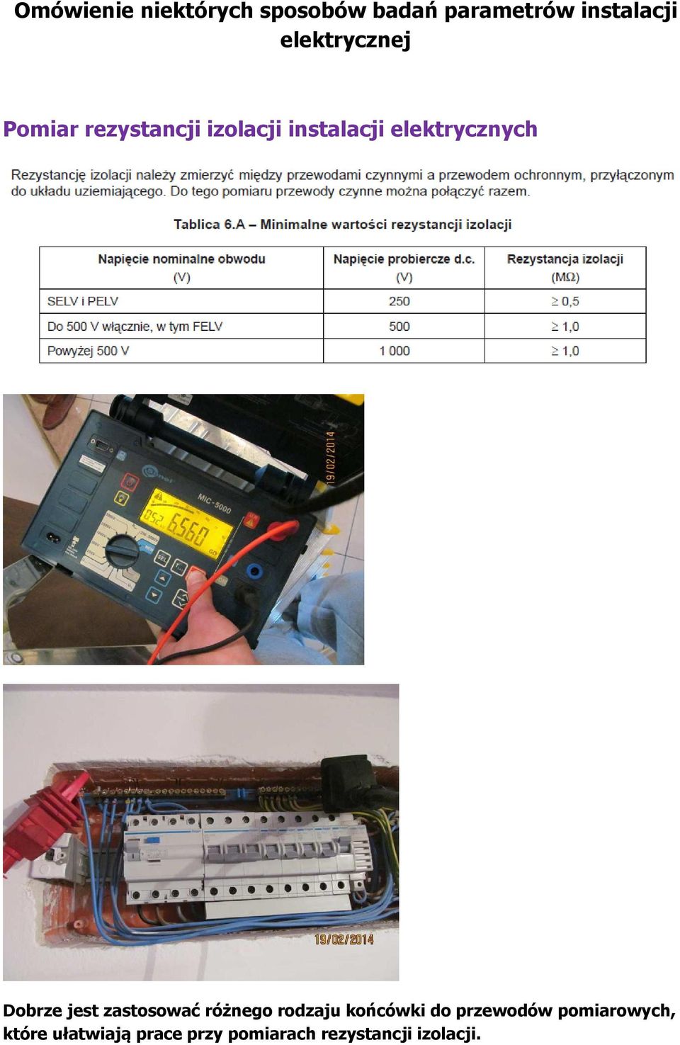 elektrycznych Dobrze jest zastosować różnego rodzaju końcówki