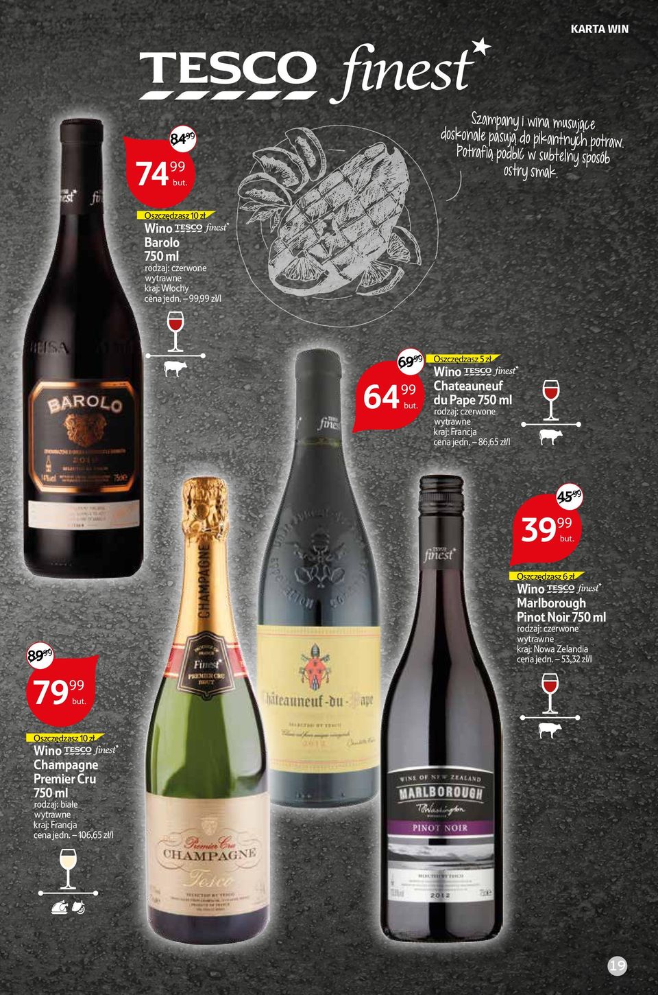 99,99 zł/l 6999 64 Oszczędzasz 5 zł 99 Chateauneuf du Pape kraj: Francja cena jedn.