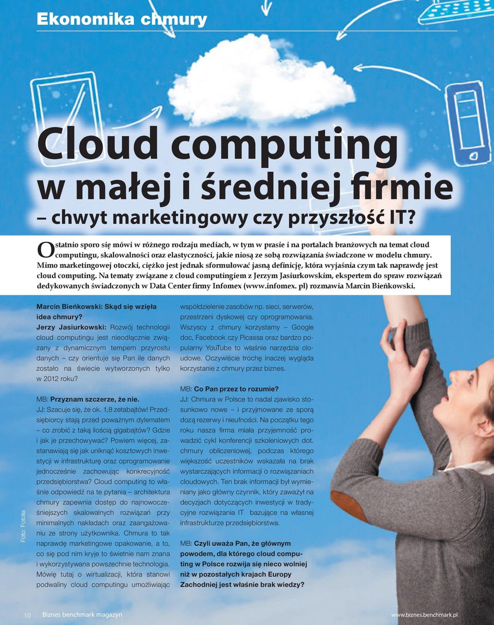 modelu chmury. Mimo marketingowej otoczki, ciężko jest jednak sformułować jasną definicję, która wyjaśnia czym tak naprawdę jest cloud computing.